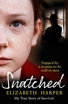 portada Snatched: Trapped by a Woman to Be Sold to Men (in English)