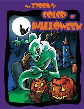 portada The Spooky Color Of Halloween: Coloring and activity book (en Inglés)