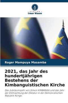 portada 2021, das Jahr des hundertjährigen Bestehens der Kimbanguistischen Kirche (en Alemán)