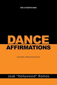portada Dance Affirmations: For a Positive Mind - Dancers Affirmation Book (en Inglés)