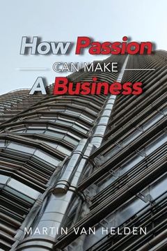 portada How Passion Can Make A Business (en Inglés)