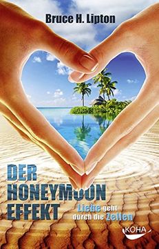 portada Der Honeymoon-Effekt: Liebe Geht Durch die Zellen (en Alemán)
