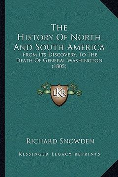 portada the history of north and south america: from its discovery, to the death of general washington (1805) (en Inglés)
