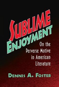 portada Sublime Enjoyment: On the Perverse Motive in American Literature (Cambridge Studies in American Literature and Culture) (en Inglés)
