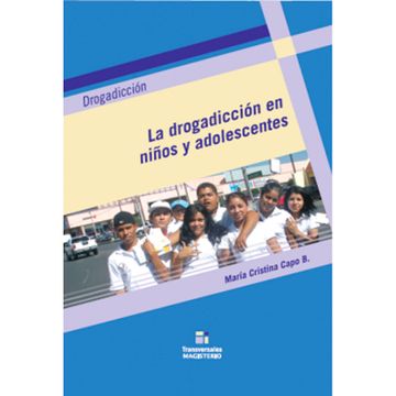 portada LA DROGADICCIÓN EN NIÑOS Y ADOLESCENTES (in Spanish)