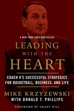 portada Leading With the Heart: Coach K'S Successful Strategies for Basketball, Business, and Life (in English)