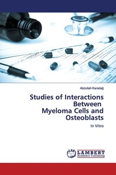 portada Studies of Interactions Between Myeloma Cells and Osteoblasts (en Inglés)