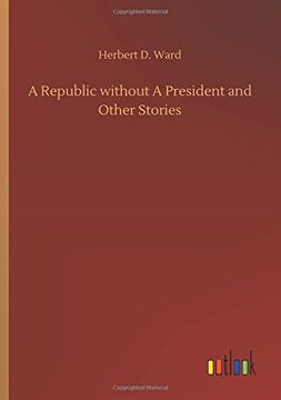 portada A Republic Without a President and Other Stories (in English)