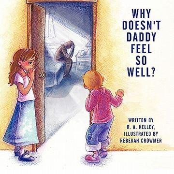 portada why doesn't daddy feel so well? (en Inglés)