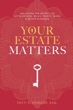 portada Your Estate Matters: Gifts, Estates, Wills, Trusts, Taxes and Other Estate Planning Issues