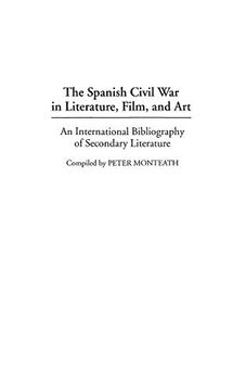 portada The Spanish Civil war in Literature, Film, and Art: An International Bibliography of Secondary Literature (Bibliographies and Indexes in World Literature) (in English)
