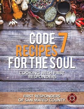 portada Code 7 Recipes for the Soul: Cooking with First Responders (in English)