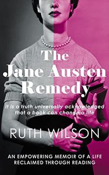portada The Jane Austen Remedy: It is a Truth Universally Acknowledged That a Book can Change a Life (en Inglés)