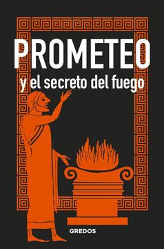 portada Prometeo y el Secreto del Fuego (in Spanish)