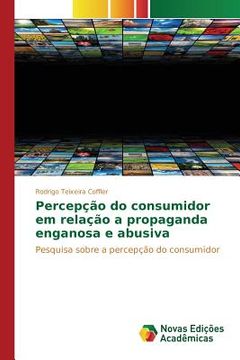 portada Percepção do consumidor em relação a propaganda enganosa e abusiva: Pesquisa sobre a percepção do consumidor (en Portugués)