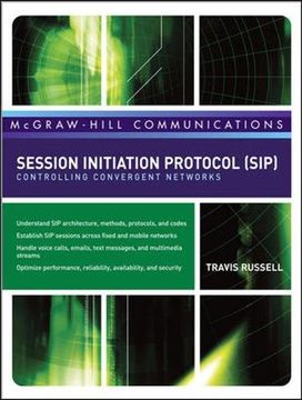 portada Session Initiation Protocol (Sip): Controlling Convergent Networks (Mcgraw-Hill Communication Series) (en Inglés)