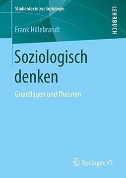 portada Soziologisch Denken: Grundlagen und Theorien (en Alemán)