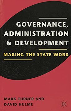 portada Governance, Administration and Development: Making the State Work (en Inglés)