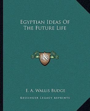 portada egyptian ideas of the future life (en Inglés)