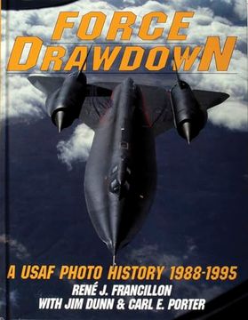 portada Force Drawdown: A Usaf Photo History 1988-1995 de Rene j. Francillon(Schiffer Pub) (en Inglés)