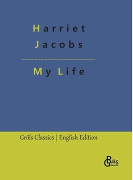 portada My Life: Incidents in the Life of a Slave Girl (en Inglés)