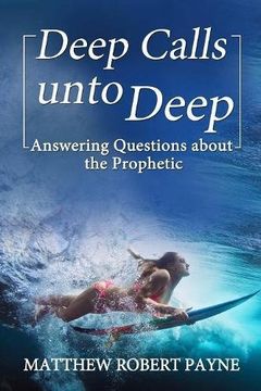 portada Deep Calls unto Deep: Answering Questions about the Prophetic