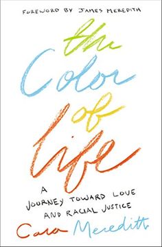 portada The Color of Life: A Journey Toward Love and Racial Justice (en Inglés)