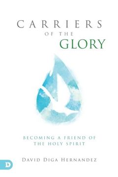 portada Carriers of the Glory: Becoming a Friend of the Holy Spirit