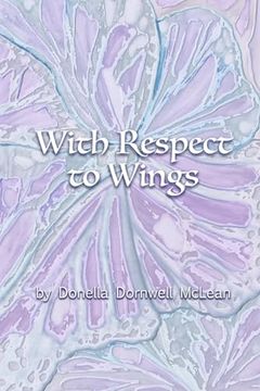 With Respect to Wings (en Inglés)