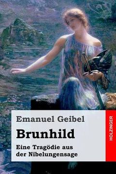 portada Brunhild: Eine Tragödie aus der Nibelungensage (in German)