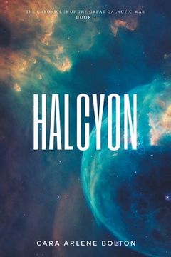 portada Halcyon: The Chronicles of the Great Galactic War (en Inglés)