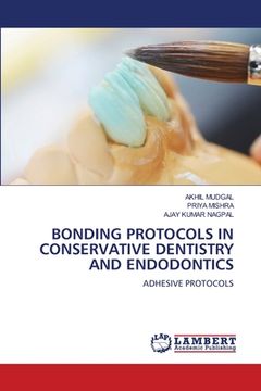 portada Bonding Protocols in Conservative Dentistry and Endodontics (en Inglés)