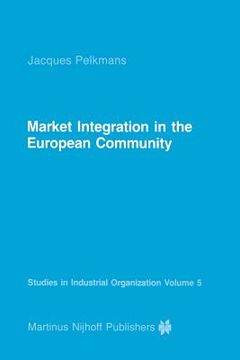 portada Market Integration in the European Community (en Inglés)