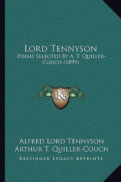 portada lord tennyson: poems selected by a. t. quiller-couch (1899) (en Inglés)