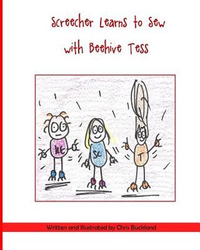 portada Screecher Learns to Sew with Beehive Tess: A Krazy Eye Story (en Inglés)