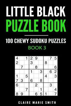 portada Little Black Puzzle Book: 100 Chewy Sudoku Puzzles - Book 2