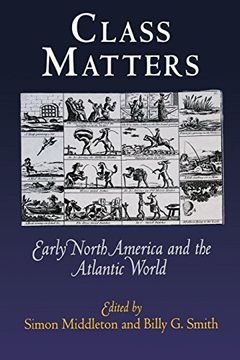 portada Class Matters: Early North America and the Atlantic World (Early American Studies) (in English)