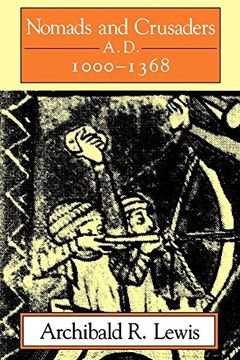 portada Nomads and Crusaders: A. D. 1000-1368 (a Midland Book) (in English)