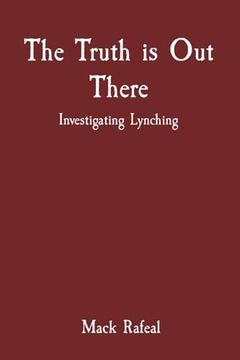 portada The Truth is out There: Investigating Lynching (Spanish Edition) [Soft Cover ]