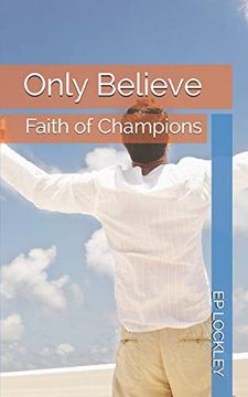 portada Only Believe: Faith of Champions (en Inglés)