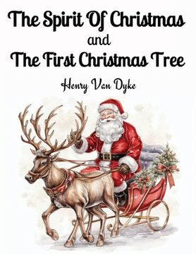 portada The Spirit Of Christmas and The First Christmas Tree (en Inglés)