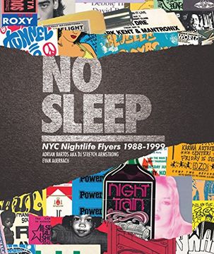 portada No Sleep: Nyc Nightlife Flyers 1988-1999 (in English)