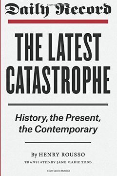 portada Latest Catastrophe: History, the Present, the Contemporary