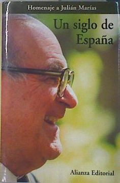portada Un Siglo de España Homenaje a Julian Marias