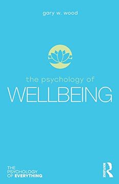 portada The Psychology of Wellbeing (The Psychology of Everything) (en Inglés)