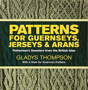 portada Patterns for Guernseys, Jerseys, and Arans; Fishermen´S Sweaters From the British Isles,Fishermen´S Sweaters From the British Isles (en Inglés)