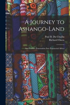 portada A Journey to Ashango-Land: and Further Penetration Into Equatorial Africa (in English)