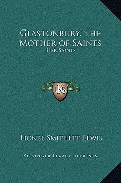 portada glastonbury, the mother of saints: her saints (in English)