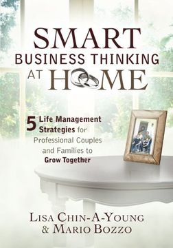 portada Smart Business Thinking at Home: 5 Life Management Strategies for professional couples and families to grow together