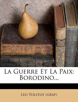 portada La Guerre Et La Paix: Borodino... (in French)